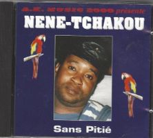 Nene-Tchakou - Sans Pitié - Rare !