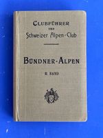 [Bündner Alpen] II. Band: Bündner Oberland und Rheinwald