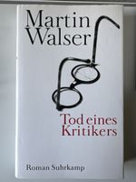 Martin Walser: Tod eines Kritikers - Suhrkamp Roman
