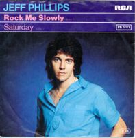 JEFF PHILLIPS - ROCK ME SLOWLY (7'' Vinyl Single VG+)