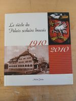 Livre "Le siècle du Palais scolaire brocois" 1910-2010