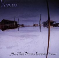 Kyuss - and the Circus Leaves Town (TOP-Zustand)
