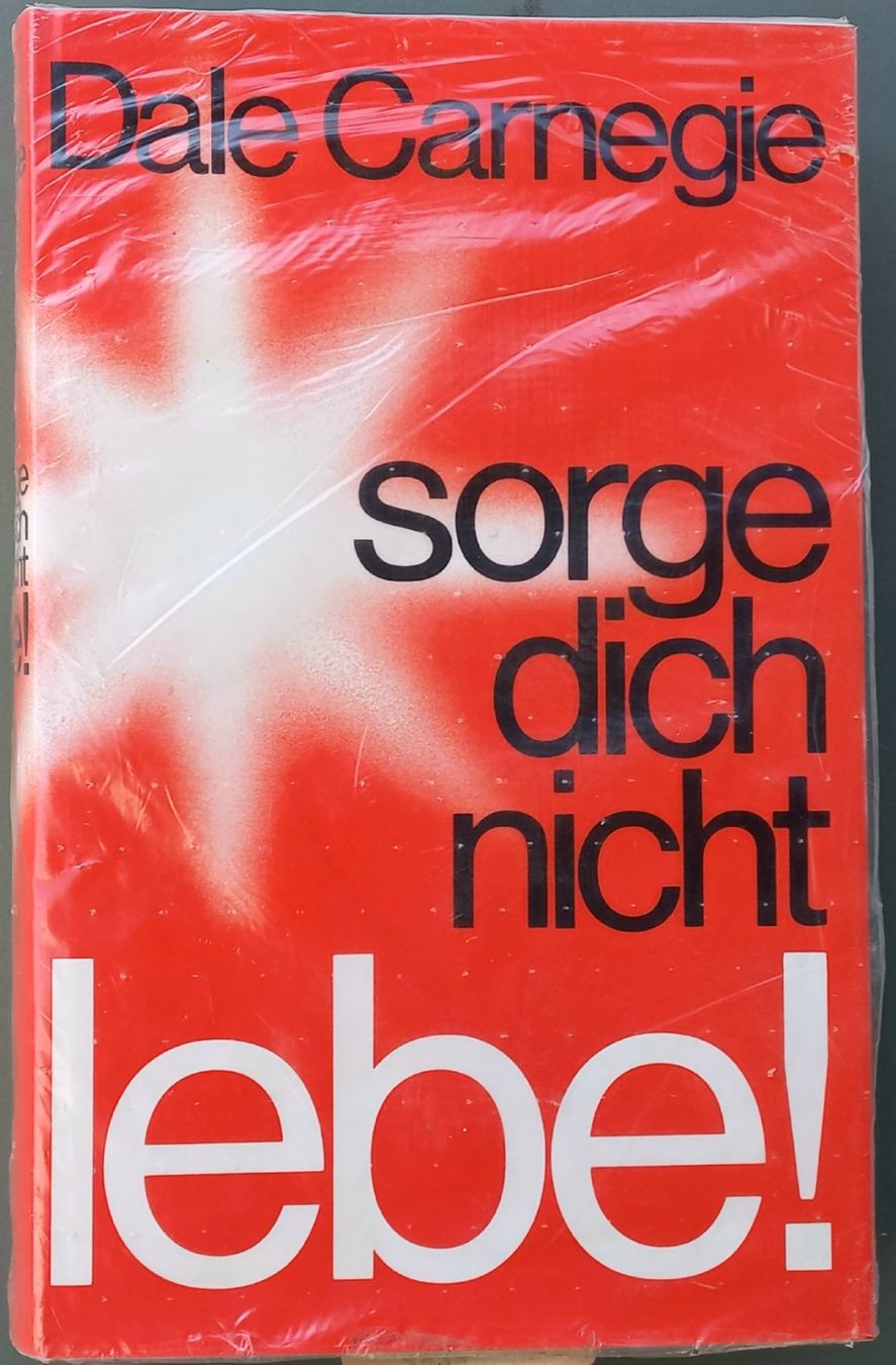 Libri: Dale Carnegie - Sorge Dich nicht, lebe! – Nuovo e nell'imballaggio originale da Niederuzwil venduto da lubimaja
