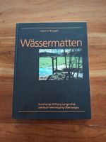 Valentin Binggeli: Wässermatten - Oberaargau, Top Zustand