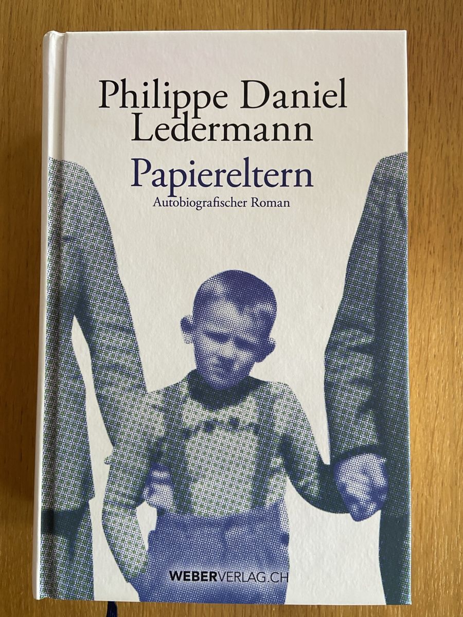 Bücher: Philippe Daniel Ledermann - Papiereltern Autobiografie – Gebraucht aus Schwarzenburg von Aha016
