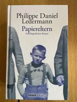 Philippe Daniel Ledermann - Papiereltern Autobiografie