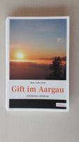 GIFT IM AARGAU - Schweizer Krimi.