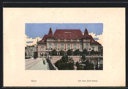 AK Bern, Das neue Stadt-Casino, 1909