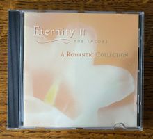 Eternity II - The Encore / A Romantic Collection CD