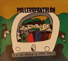 Pollerapantalón – Con La Música a Otra Parte