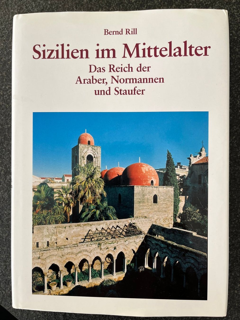 Libri: Sizilien im Mittelalter   Bernd Rill – Nuovo (secondo la descrizione) da Muri AG venduto da bimasent