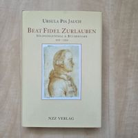 Beat Fidel Zurlauben - Söldnergeneral & Büchernarr