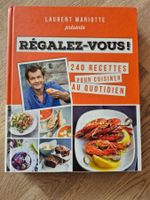 Livre de cuisine Laurent Mariotte Régalez-vous 240 recettes