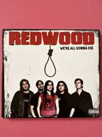 Redwood - We‘re All Gonna Die