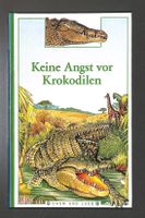 KEINE ANGST VOR KROKODILEN. Aus der Serie "CHUM UND LUEG"