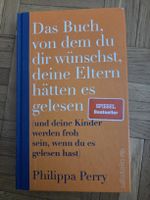 Das Buch von dem du wünschst, deine Eltern hätten es gelesen