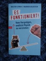 ES FUNKTIONIERT! Vom Vergnügen, endlich Physik zu verstehen