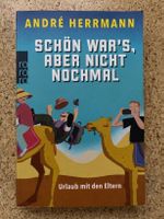 Taschenbuch "Schön war's, aber nicht nochmal", A. Herrmann