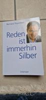 Bernhard Thurnheer Biografie, Reden ist immerhin Silber