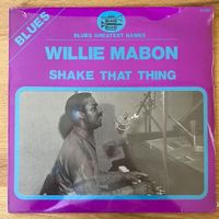 Willie Mabon - Shake That Thing / 1. France-Press. 1975 NEW