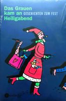 Das Grauen kam an Heiligabend - Geschichten zum Fest