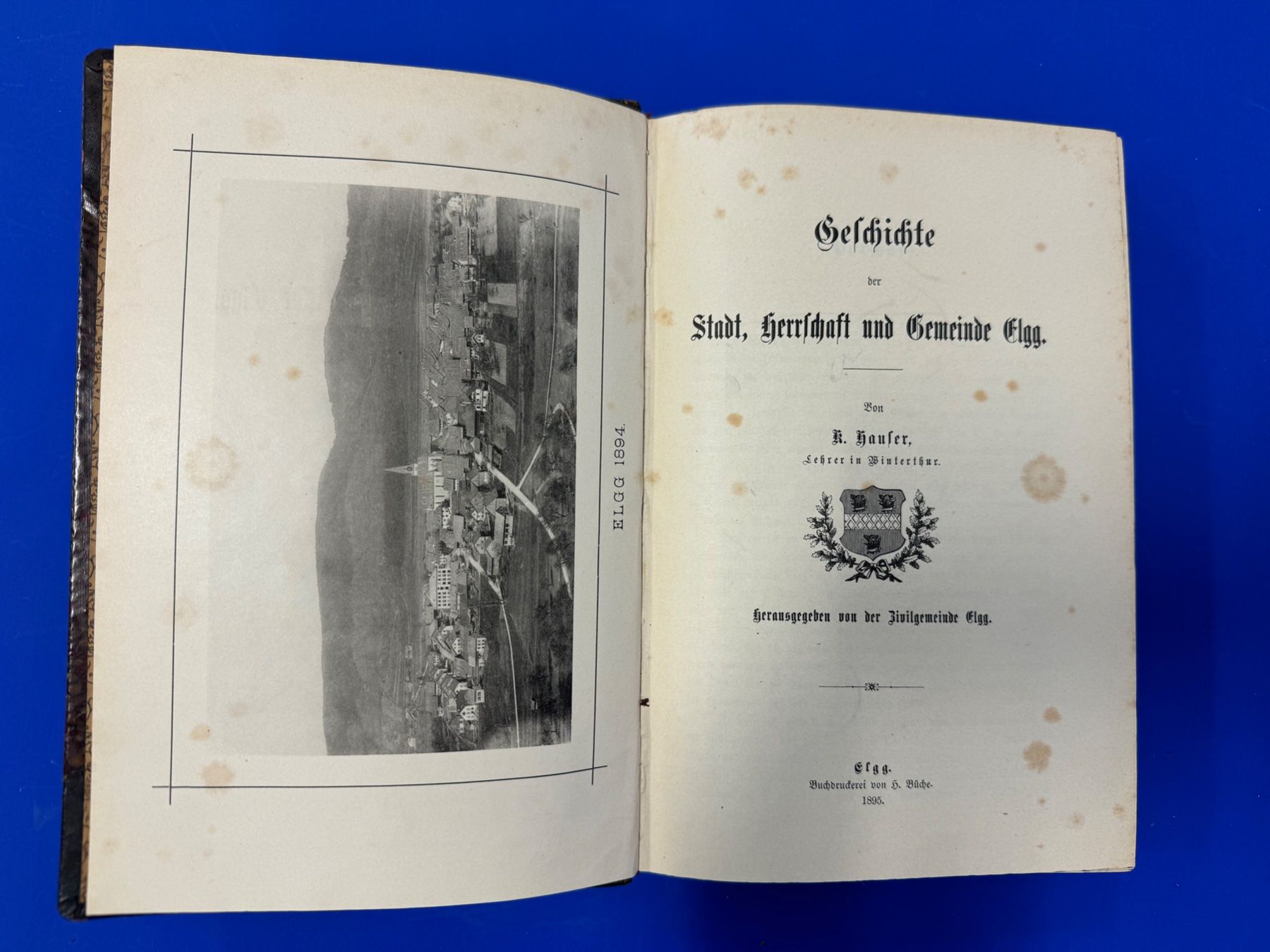 Libri: K. Hauser - Gesch. der Stadt, Herrschaft u. Gemeinde Elgg. – Usato da Adliswil venduto da buch_und_kunst 1