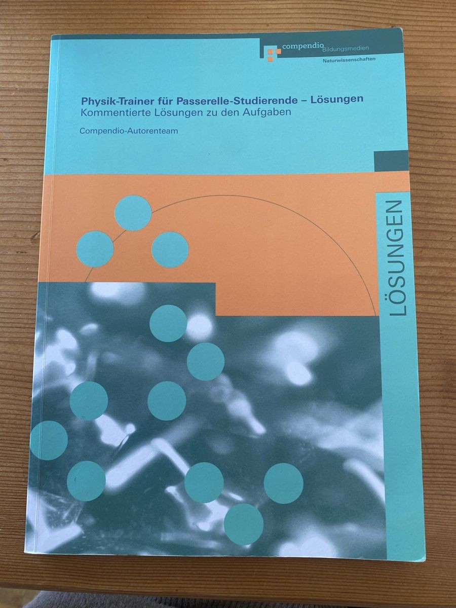 Libri: Physiktrainer Passerelle-Studierende, Lösungen Compendio – Usato da Hinwil venduto da Samira_c