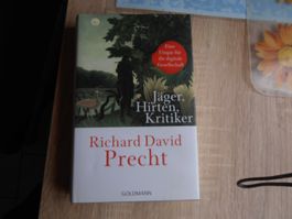 Richard David Precht - Jäger , Hirten , Kritiker