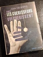 Chez Les Guerisseurs qui Guerissent Jean Malaiseul EO 1953