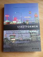 Stadtformen.Die Architektur der Stadt zw. Imagination+Konstr