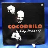 Cocodrilo - Say What!?