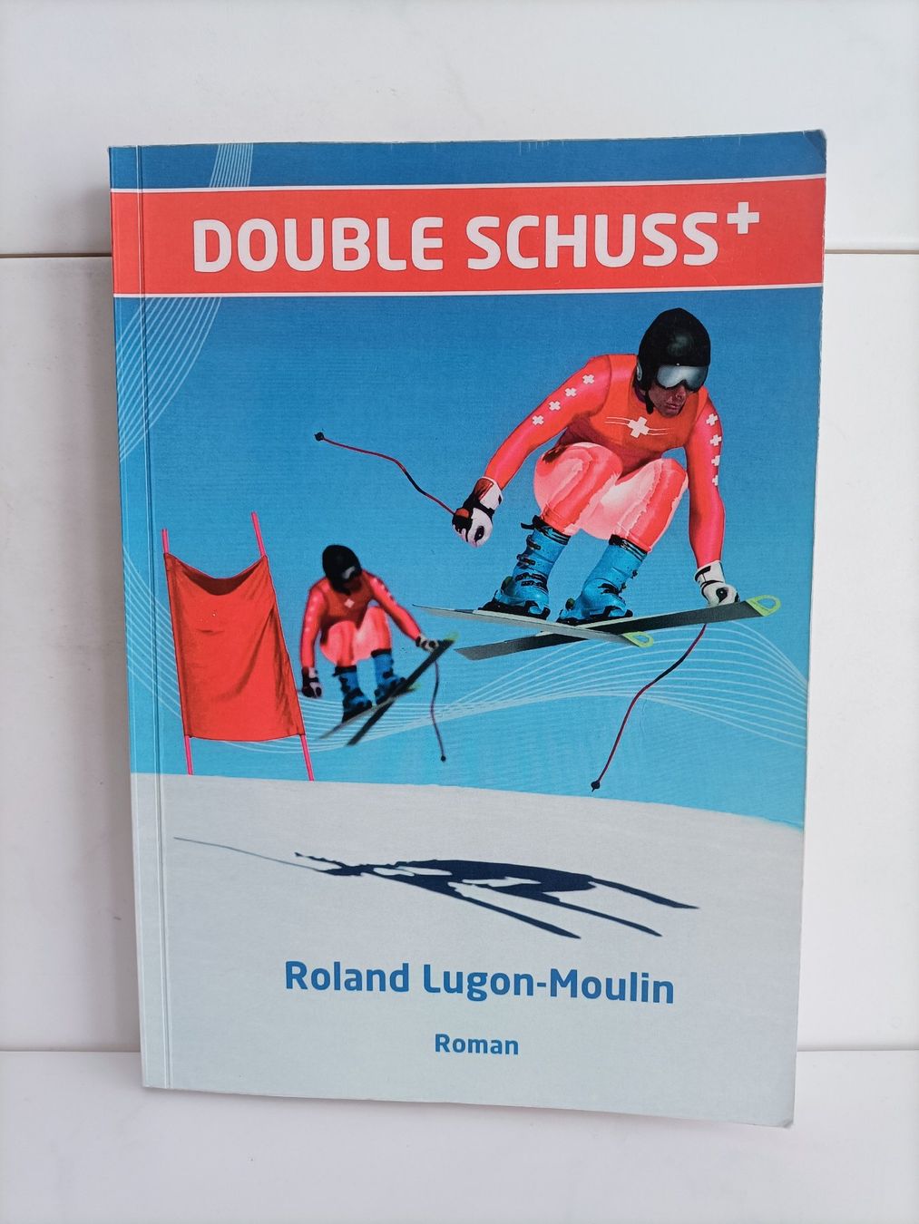 Double Schuss (  dédicace) / Roland Lugon Moulin / Roland Lu (D