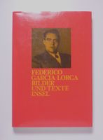 Federico Garcia Lorca: Bilder und Texte.