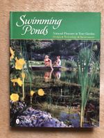 Swimming Ponds - Das Buch für Schwimmteiche im Garten