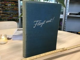 "Fliegt mit!" von Walter Ackermann, Jahrgang 1940, Rarität!