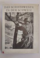 Das Schiesswesen in der Schweiz Buch 1955 / Schweizer Armee
