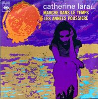 CATHERINE LARA - MARCHE DANS LE TEMPS