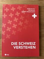 Buch: DIE SCHWEIZ VERSTEHEN, sehr guter Zustand