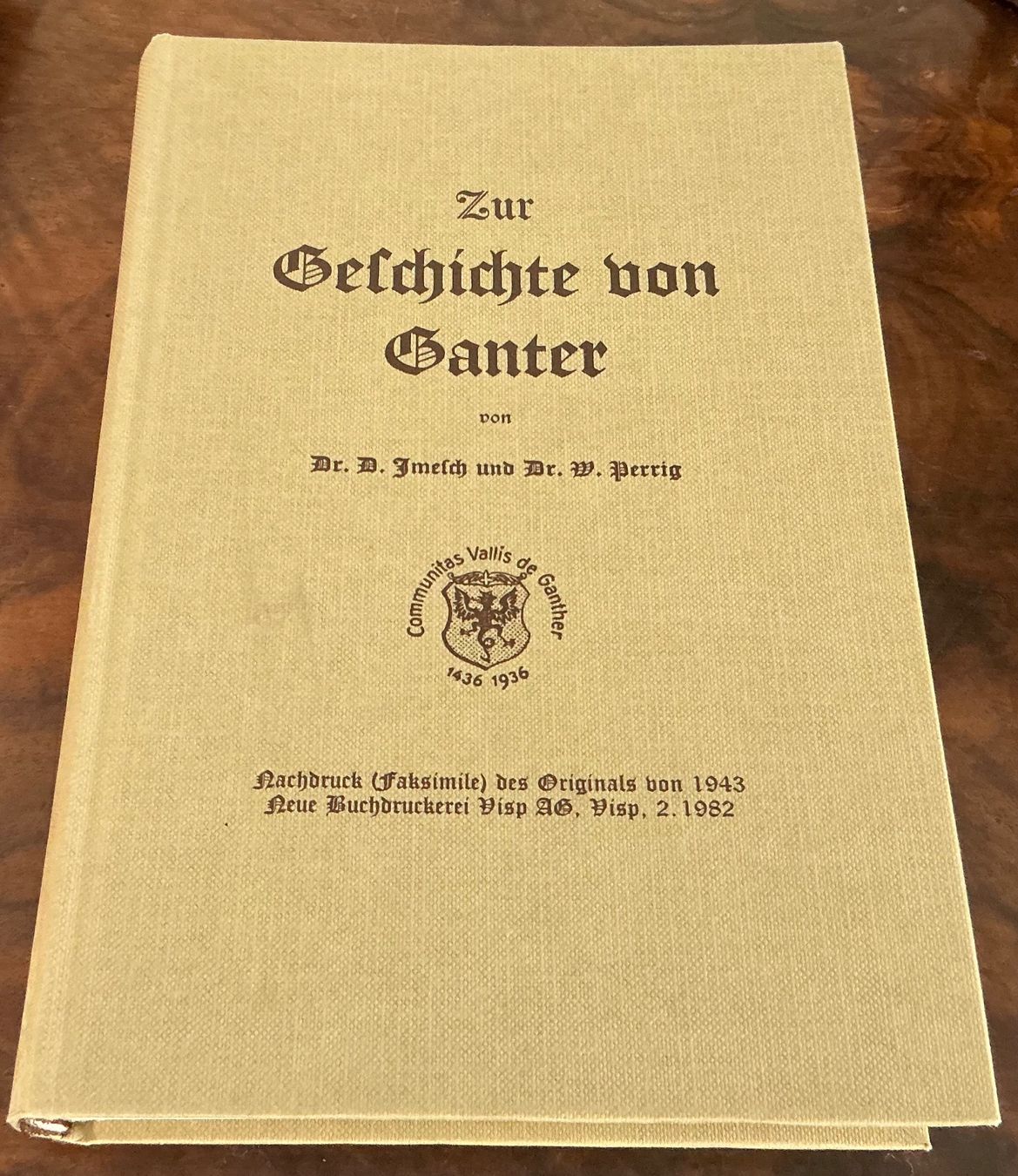 Libri: Ganter - Geschichte der Gemeinde Wallis 1943 - Imesch/Perrig – Usato da Crans-Montana venduto da plainemorte