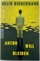 Anton will bleiben – Nelio Biedermann – Roman – Top 2026