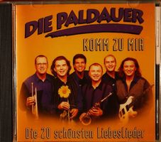 Die Paldauer – Komm Zu Mir (Die Schönsten Liebeslieder)