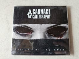 Carnage Calligraphy  -  Failure Of The Moth  /  Fabrikneu