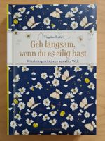 Geh langsam, wenn du es eilig hast