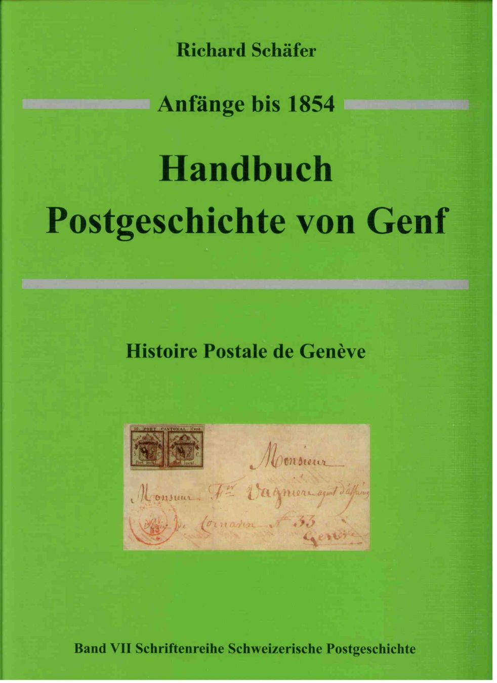 Livres: Histoire Postale de Genève - Schäfer – Neuf avec emballage d'origine à Villars-Burquin par Rodjeurs
