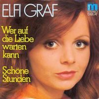 Graf Elfi - Wer auf die Liebe warten kann (7")