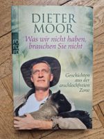 Dieter Moor: Was wir nicht haben, brauchen Sie nicht!