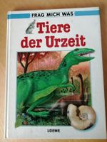 Frag mich was - Tiere der Urzeit, Loewe Verlag Top!