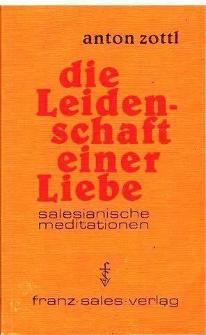 Libri: Die Leidenschaft einer Liebe – Usato da Neuchâtel venduto da Dualseele