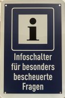 Blechschild Infoschalter für besonders bescheuerte Fragen