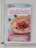 Schnelle Kuchen: Backbuch für köstliche Kuchen-Rezepte